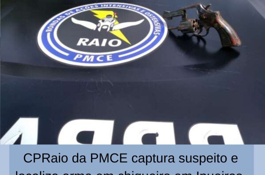  CPRaio da PMCE captura suspeito e localiza arma em chiqueiro em Ipueiras.