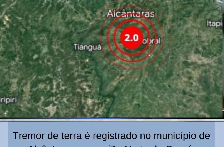  Tremor de terra é registrado no município de Alcântaras, na região Norte do Ceará.