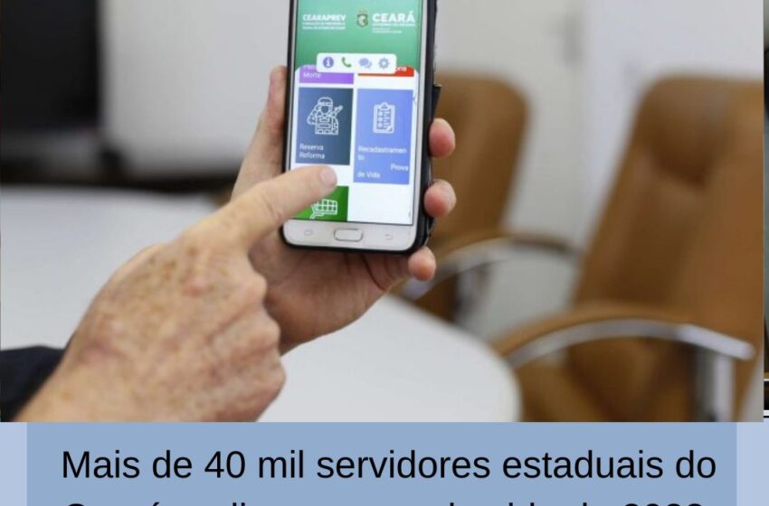  Mais de 40 mil servidores estaduais do Ceará realizam prova de vida de 2023.