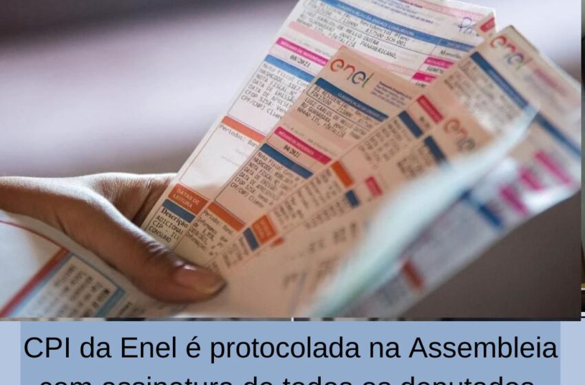  CPI da Enel é protocolada na Assembleia com assinatura de todos os deputados.