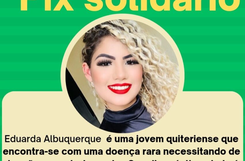  Jovem quiteriense sofre de doença rara e amigos fazem ‘vakinha social’.